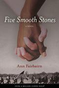 Five Smooth Stones, A Monumental Novel of Forbidden Love by Ann Fairbairn