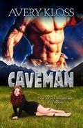 Caveman (Caveman #1) by Avery Kloss