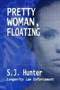 Pretty Woman, Floating by S.J. Hunter
