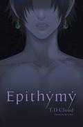 Epithymy (The Duskriven Chronicles #1) by T.D. Cloud