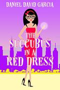 The Succubus in a Red Dress by Daniel David Garcia
