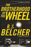 The Brotherhood of the Wheel by R.S. Belcher