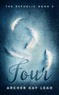 Four (The Republic #2) by Archer Kay Leah
