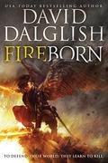 Fireborn by David Dalglish