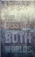 The Best of Both Worlds by Victoria Zagar