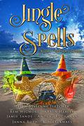 Jingle Spells: Witchy Christmas Stories by Rem Wigmore