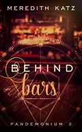 Behind Bars (Pandemonium #2) by Meredith Katz