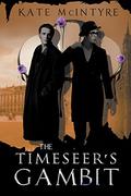 The Timeseer's Gambit by Kate McIntyre