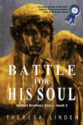 Battle for His Soul (West Brothers #3) by Theresa Linden