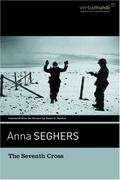 The Seventh Cross by Anna Seghers