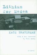 Lithium for Medea by Kate Braverman