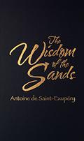 The Wisdom of the Sands by Antoine de Saint-Exupéry
