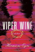 Viper Wine by Hermione Eyre