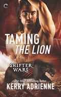 Taming the Lion (Shifter Wars #3) by Kerry Adrienne