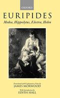 Medea, Hippolytus, Electra, Helen by Euripides
