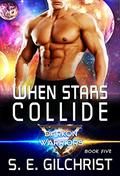 When Stars Collide (Darkon Warrior #3) by S.E. Gilchrist