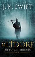 Altdorf (The Forest Knights #1) by J.K. Swift