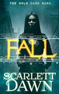 Fall by Scarlett Dawn