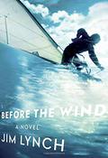 Before the Wind by Jim Lynch