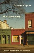 The Grass Harp, Including A Tree of Night and Other Stories by Truman Capote