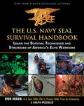 The U.S. Navy SEAL Survival Handbook: Learn the Survival Techniques and Strategies of America's Elite Warriors by Ralph Pezzullo
