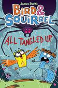 Bird & Squirrel All Tangled Up: A Graphic Novel (Bird & Squirrel #5) by James Burks