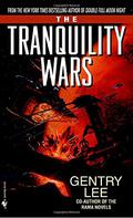 The Tranquility Wars (Rama #4.5) by Gentry Lee
