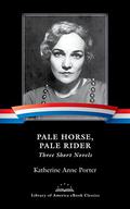 Pale Horse, Pale Rider  (Modern Library) by Katherine Anne Porter