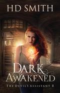 Dark Awakened (The Devil's Assistant #2) by H.D. Smith