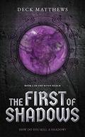 The First of Shadows (The Riven Realm #1) by Deck Matthews