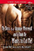 Mein Boss Ist Ein Grantiger Werwolf Und Ich Glaube, Er Will Mich Fressen! (Grumpy Werewolf #1) by Jane Wallace-Knight