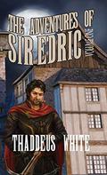 The Adventures of Sir Edric (The Hero of Hornska #1) by Thaddeus White