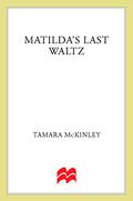 Matilda's Last Waltz by Tamara McKinley