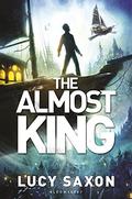 The Almost King (Tellus #2) by Lucy Saxon