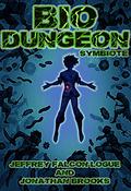 Bio Dungeon: Symbiote (The Body's Dungeon #1) by Jeffrey "Falcon" Logue