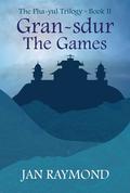 Gran-sdur: The Games (Pha Yul #2) by Jan Raymond