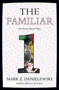 One Rainy Day in May (The Familiar #1) by Mark Z. Danielewski