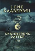 Skammerens datter 1+2 (The Shamer Chronicles #1-2) by Lene Kaaberbøl