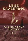 Skammerens datter 3+4 (The Shamer Chronicles #3-4) by Lene Kaaberbøl