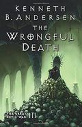 The Wrongful Death (Den Store Djævlekrig #3) by Kenneth B. Andersen