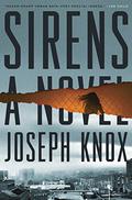 Sirens (Aidan Waits Thriller #1) by Joseph Knox