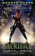 Sacrifice (Mortal Path #2) by Dakota Banks