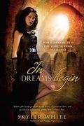 In Dreams Begin (Harrowing #2) by Skyler White