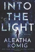 Into the Light by Aleatha Romig
