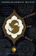 Cities of Salt by Abdul Rahman Munif, عبد الرحمن منيف