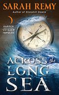 Across the Long Sea (Bone Magic #2) by Sarah Remy