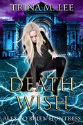 Death Wish by Trina M. Lee