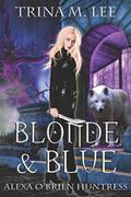 Blonde & Blue by Trina M. Lee