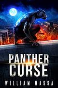 Panther Curse  (Panther Man Book 1) by William Massa