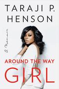 Around the Way Girl by Taraji P. Henson